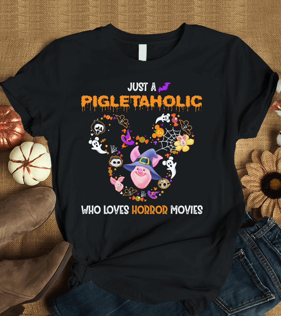 Just A Pigletaholic Who Loves Horror Movies T-Shirt