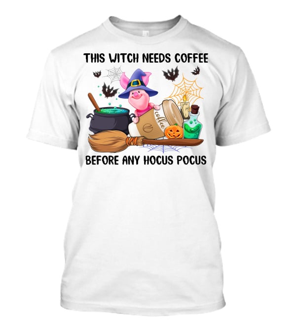 This Witch Needs Coffee Before Any Hocus Pocus Piglet Pumpkin Bats Potions T-Shirt