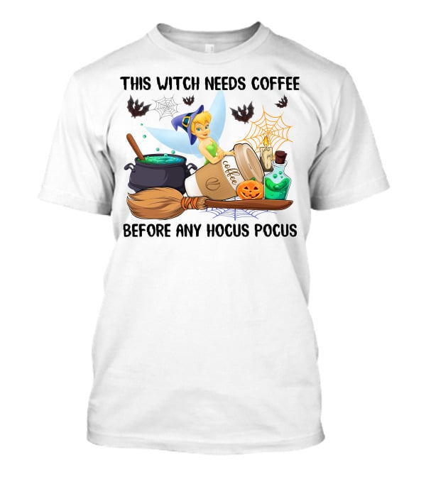 Tinker Bell This Witch Needs Coffee Before Any Hocus Pocus T-Shirt