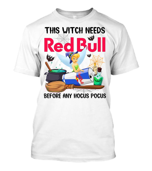 This Witch Needs Red Bull Before Any Hocus Pocus Tinker Bell T-Shirt