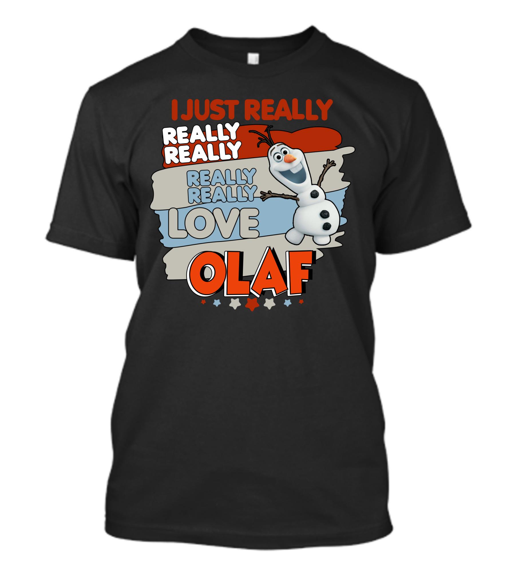 I Just Really Really Really Really Love Olaf T-Shirt