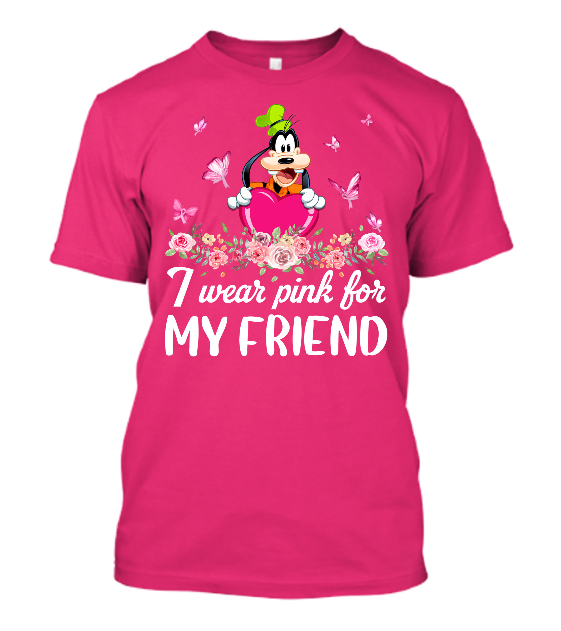 Goofy I Wear Pink For My Friend T-Shirt