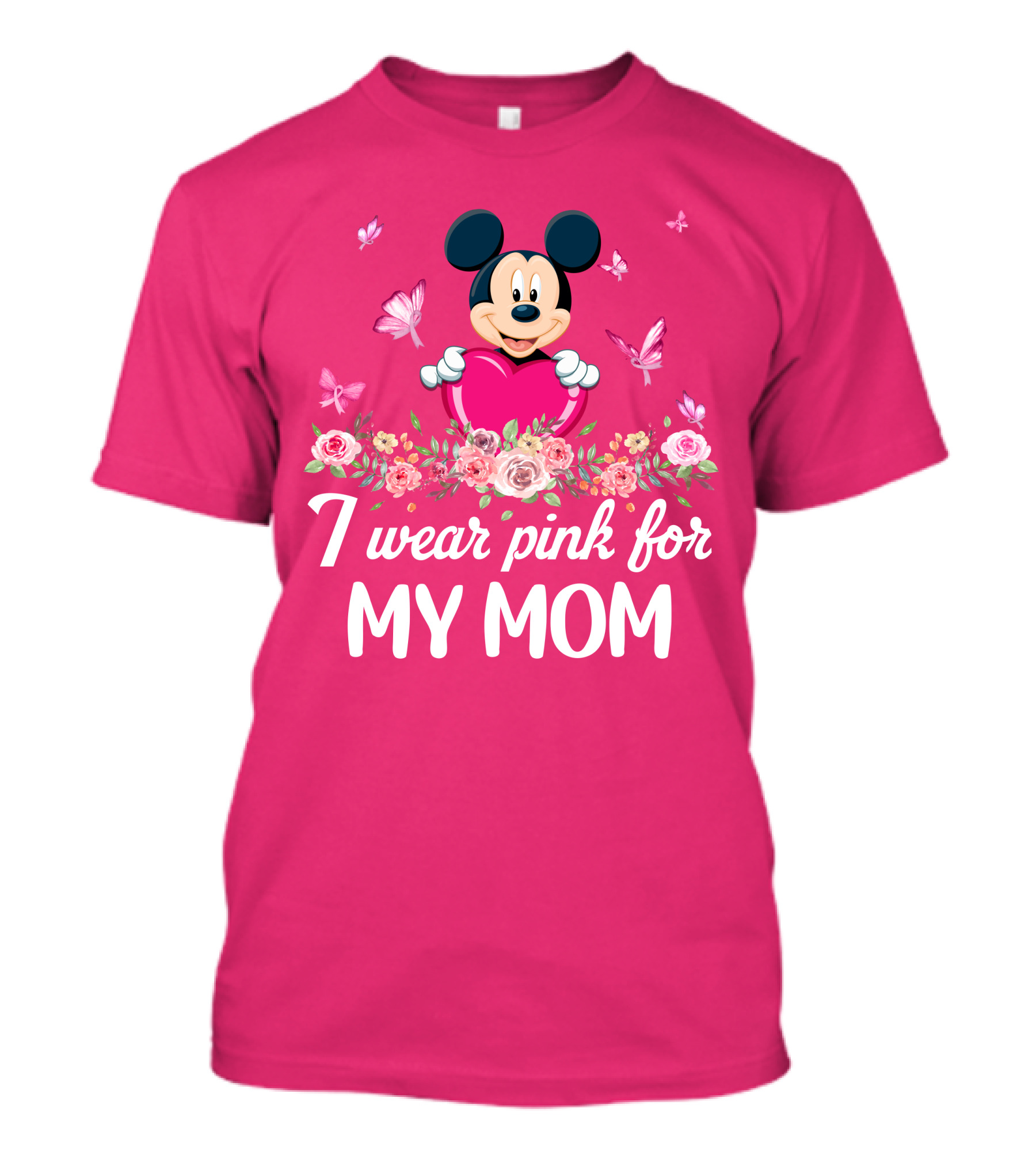 I Wear Pink For My Mom Mickey Mouse Floral Butterfly T-Shirt