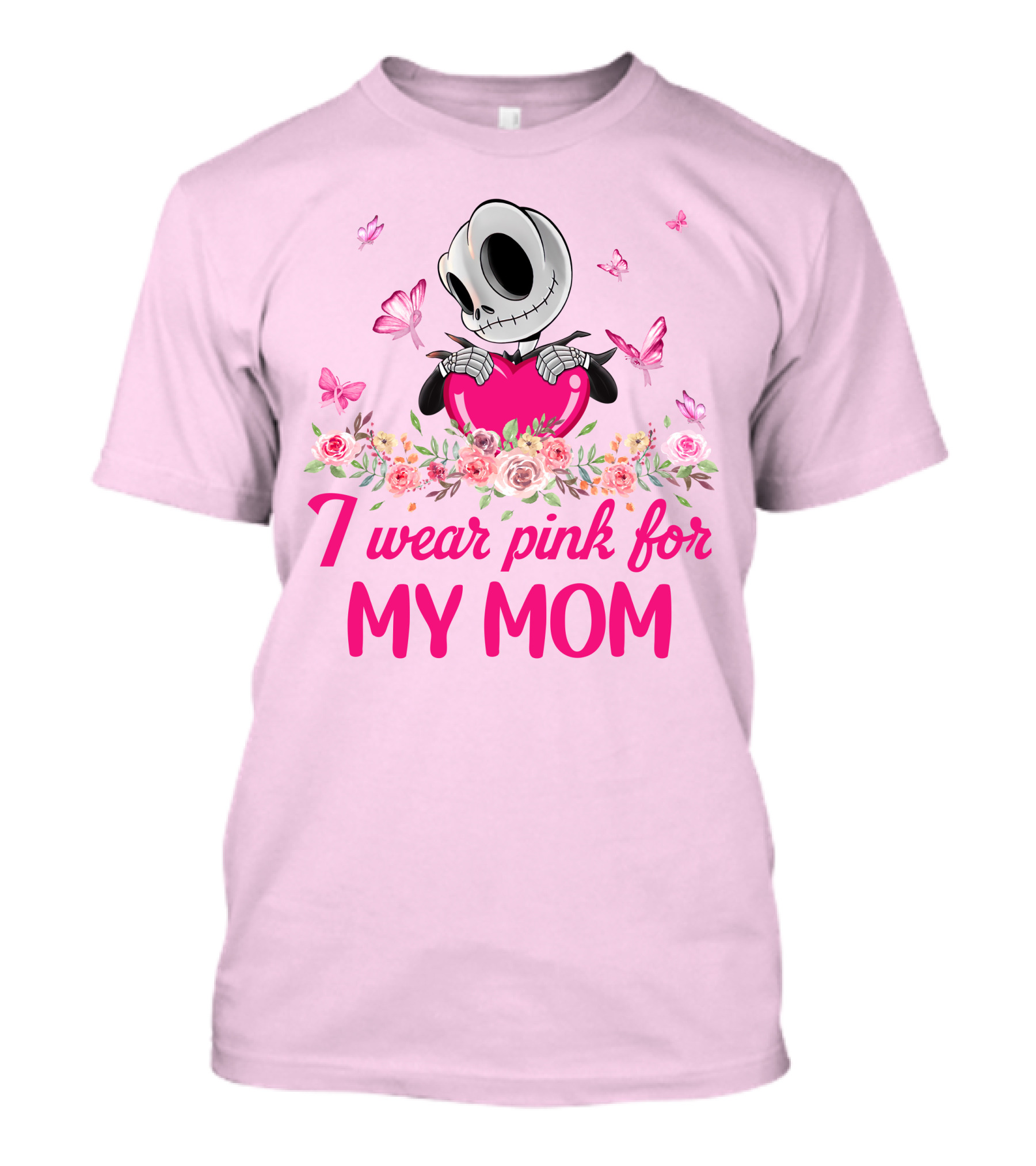 I Wear Pink For My Mom Jack Skellington Pink Butterflies Flowers T-Shirt