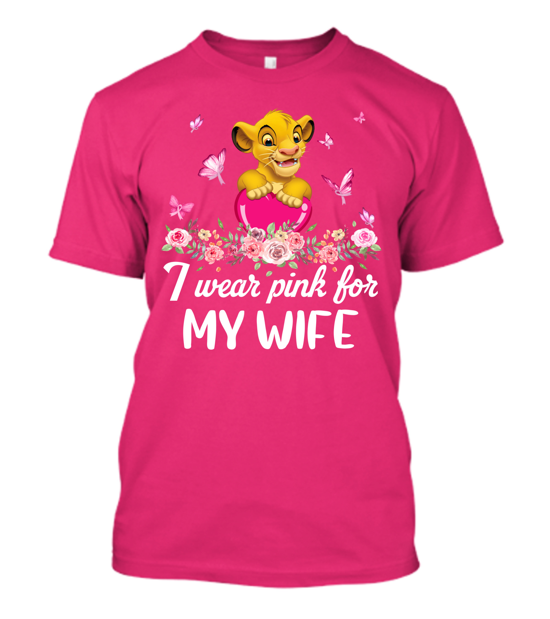 Simba I Wear Pink For My Wife T-Shirt