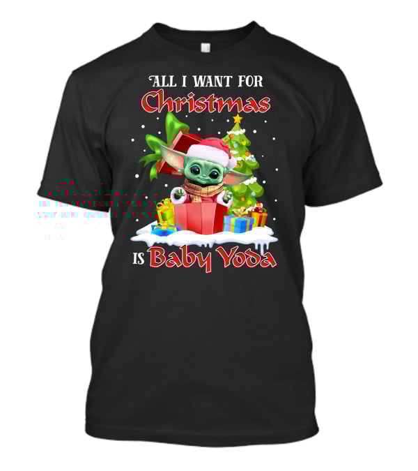 All I Want For Christmas Is Baby Yoda T-Shirt