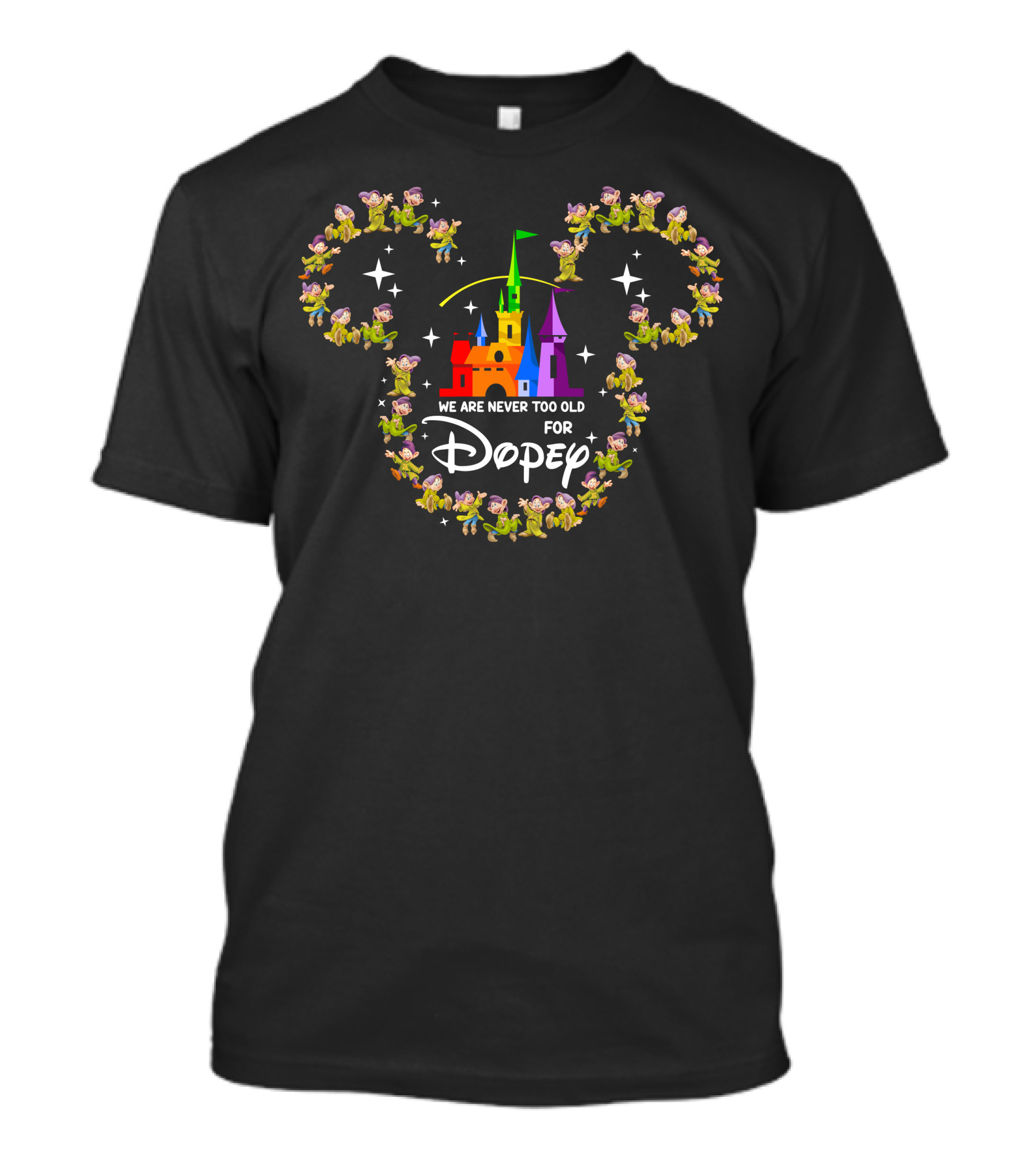 We Are Never Too Old For Dopey Magic Castle Mouse Ears T-Shirt