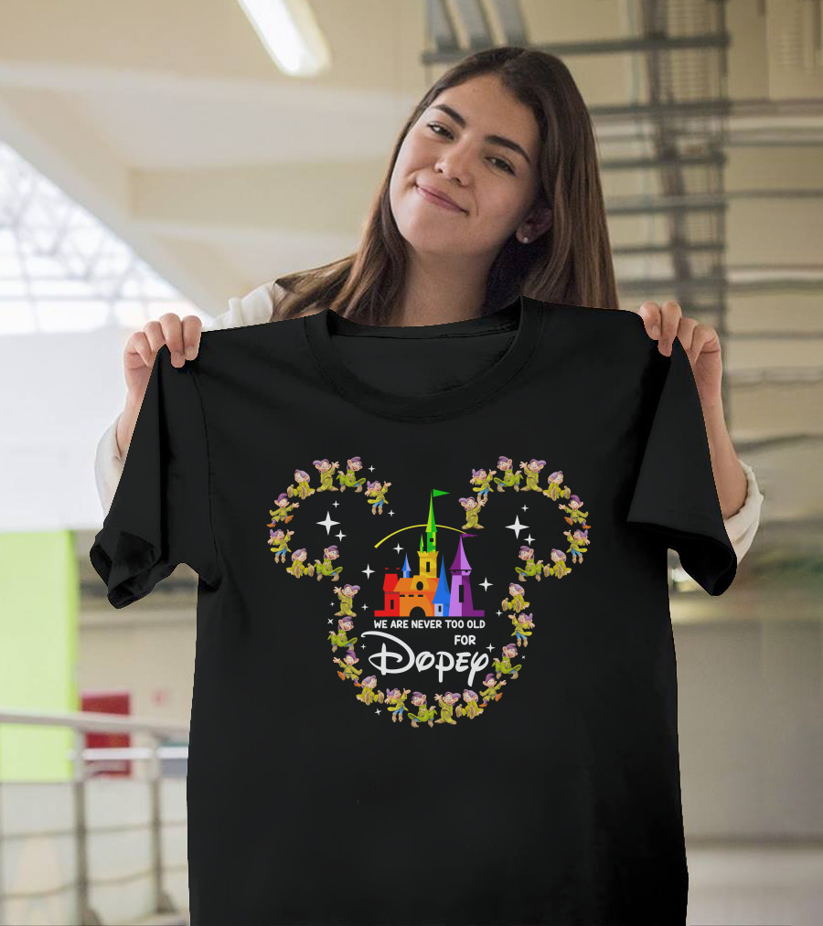 We Are Never Too Old For Dopey Magic Castle Mouse Ears T-Shirt