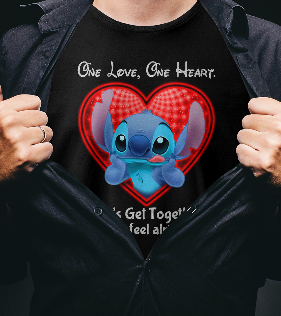 One Love One Heart Stitch Let's Get Together And Feel Alright T-Shirt