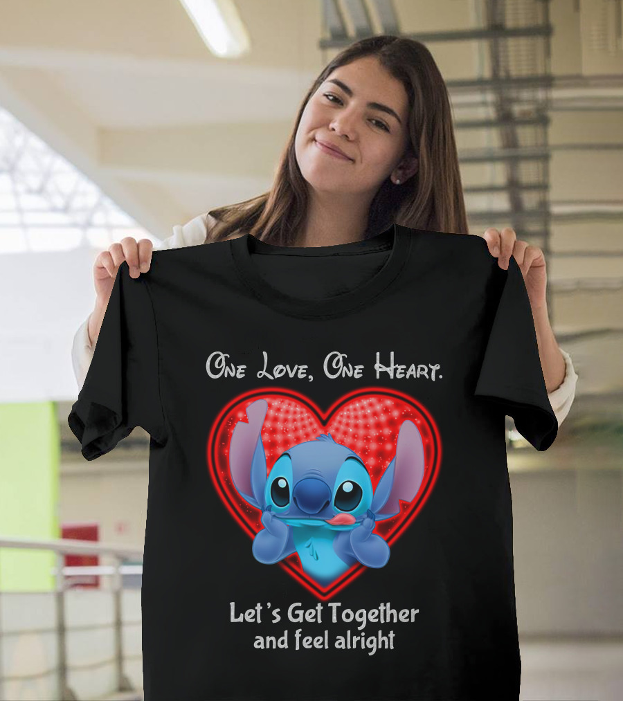 One Love One Heart Stitch Let's Get Together And Feel Alright T-Shirt