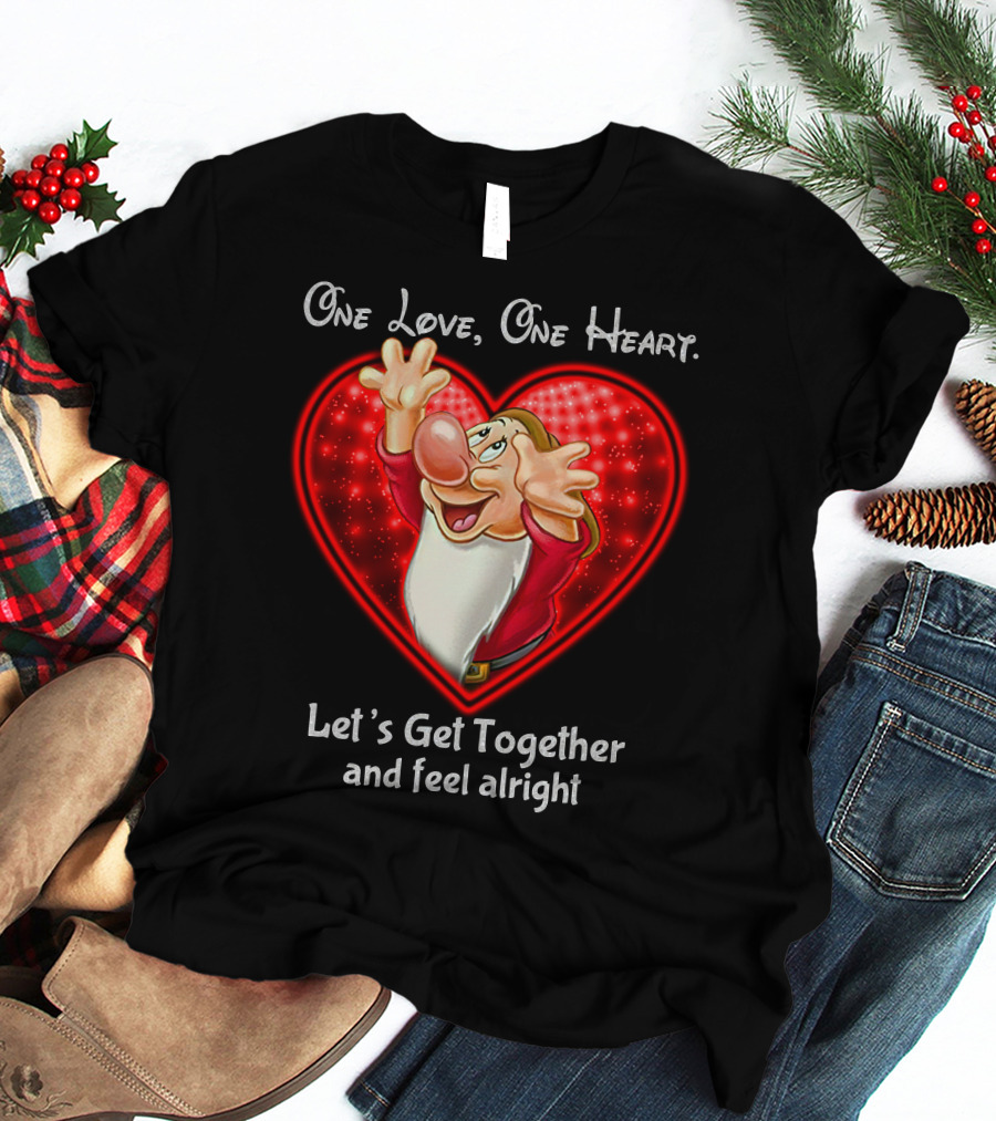 One Love One Heart Grumpy Let's Get Together And Feel Alright T-Shirt