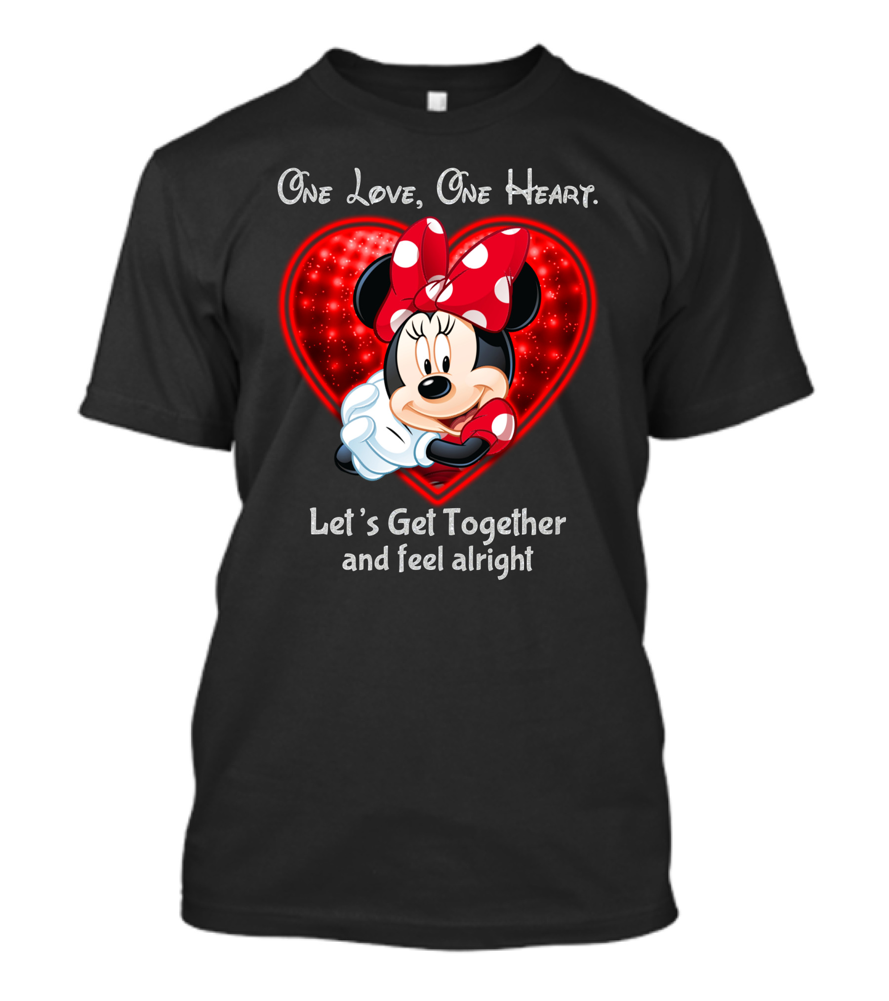 One Love One Heart Minnie Let's Get Together And Feel Alright T-Shirt