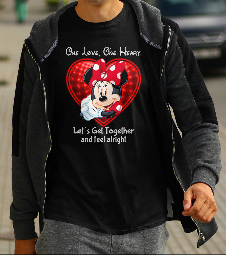 One Love One Heart Minnie Let's Get Together And Feel Alright T-Shirt