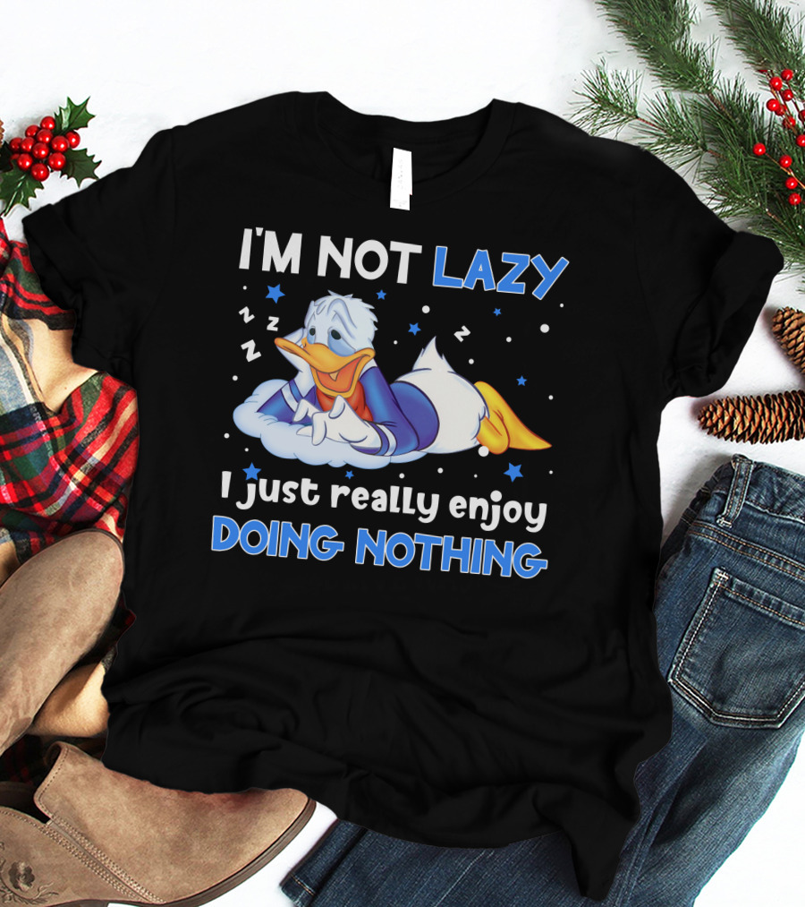 I'm Not Lazy Donald Just Really Enjoy Doing Nothing T-Shirt