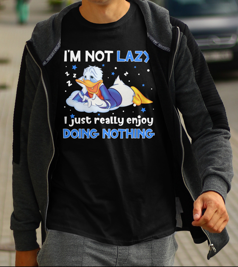 I'm Not Lazy Donald Just Really Enjoy Doing Nothing T-Shirt