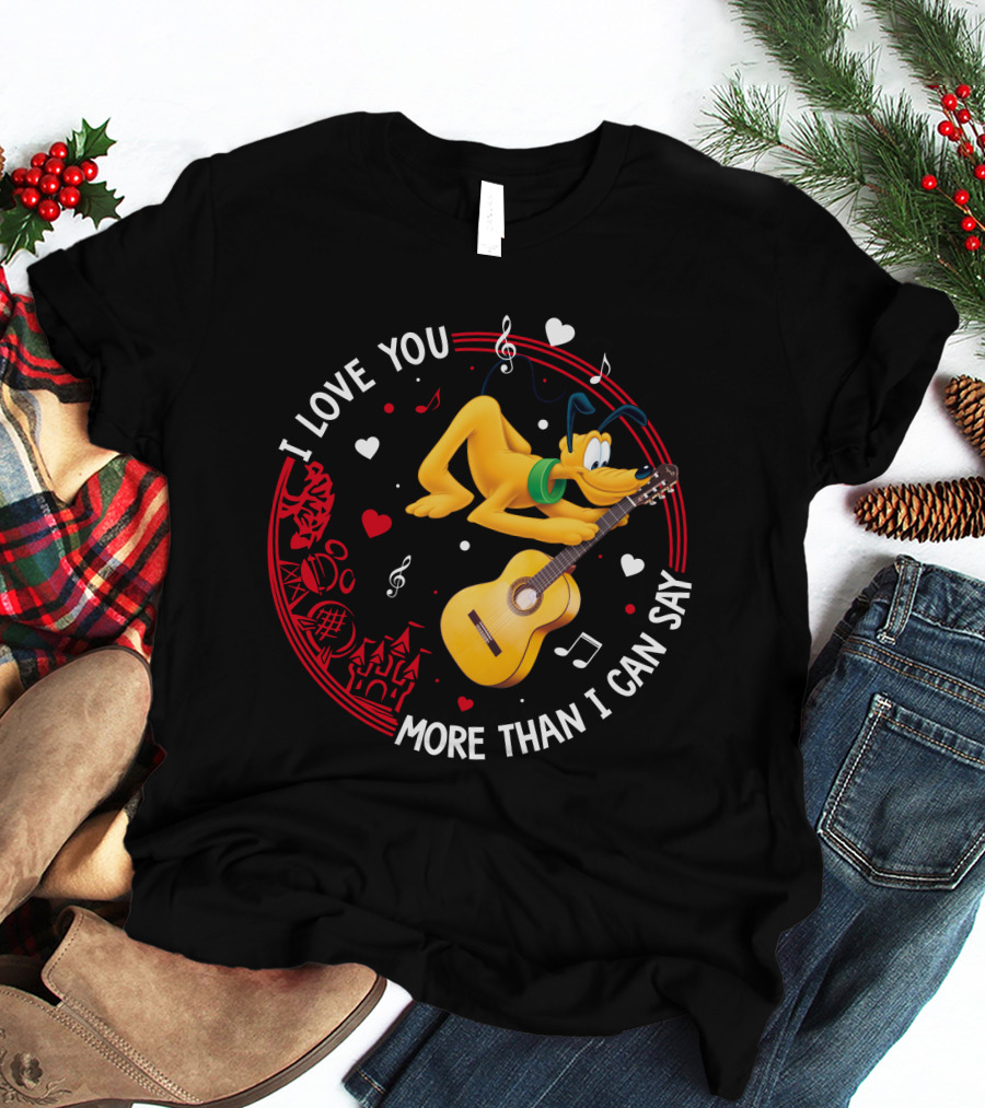 I LOVE YOU MORE THAN I CAN SAY PLUTO GUITAR MUSIC HEARTS T-Shirt