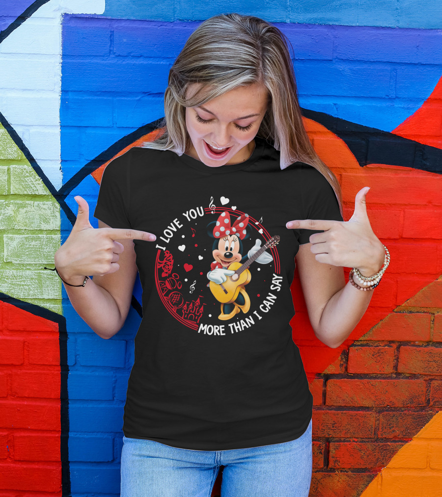 I Love You More Than I Can Say Minnie Mouse Playing Guitar T-Shirt