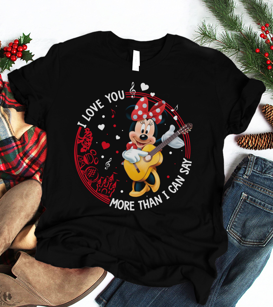 I Love You More Than I Can Say Minnie Mouse Playing Guitar T-Shirt