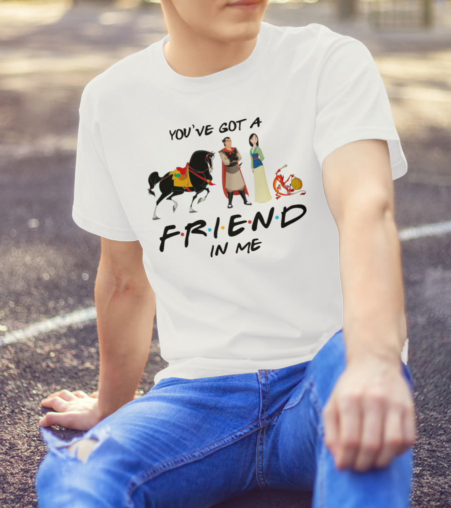 YOU'VE GOT A FRIEND IN ME MULAN T-Shirt