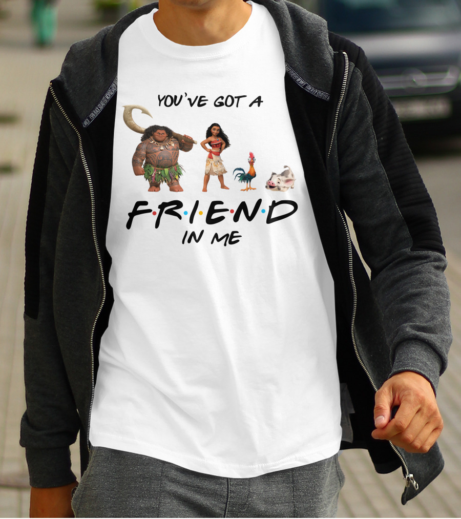 You've Got A Friend In Me Moana Friends Disney Pixar T-Shirt