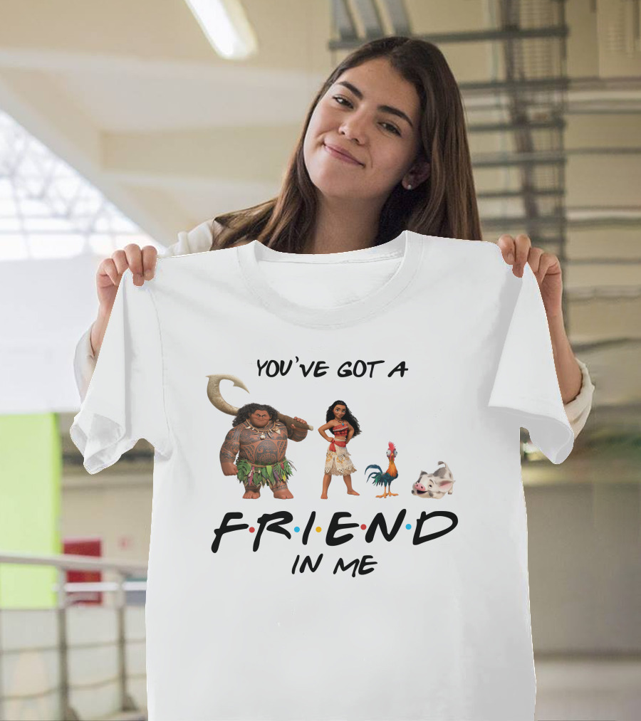 You've Got A Friend In Me Moana Friends Disney Pixar T-Shirt