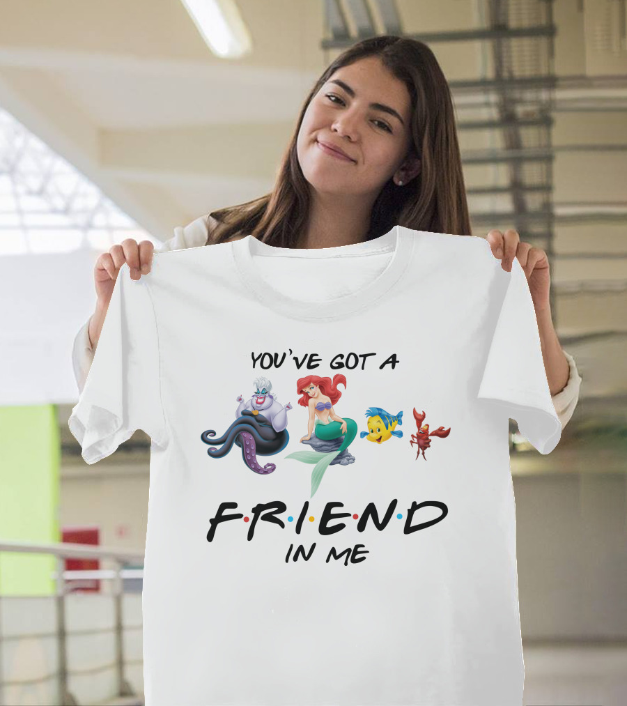 You've Got A Friend In Me Little Mermaid Friends T-Shirt