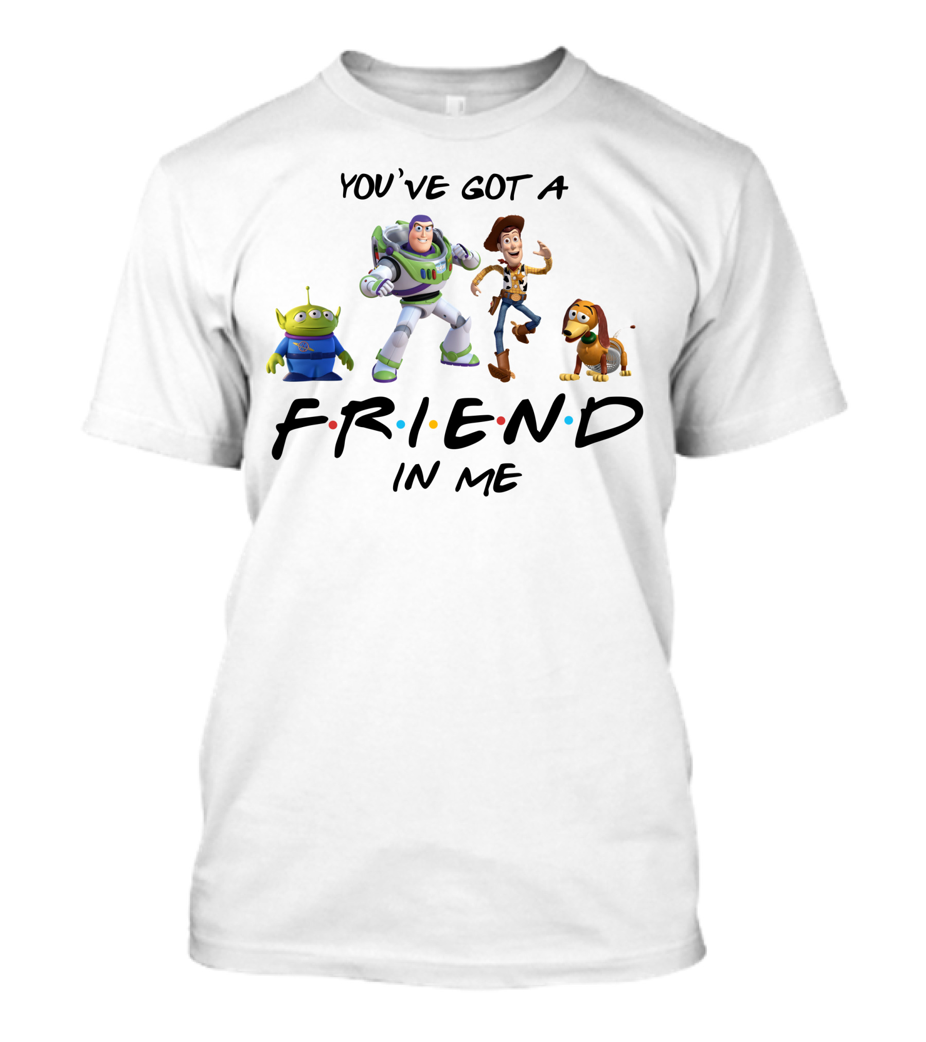You've Got A Friend In Me Toy Story Characters T-Shirt