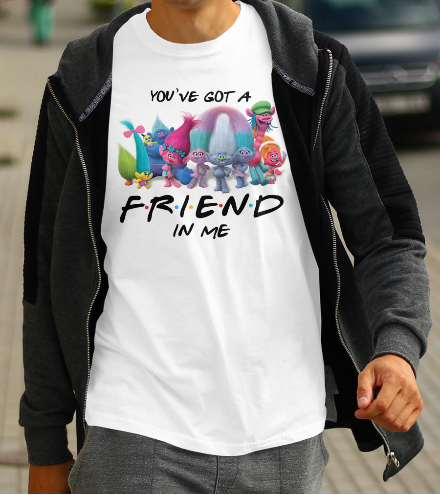 Trolls Movie Friends You've Got A Friend In Me T-Shirt