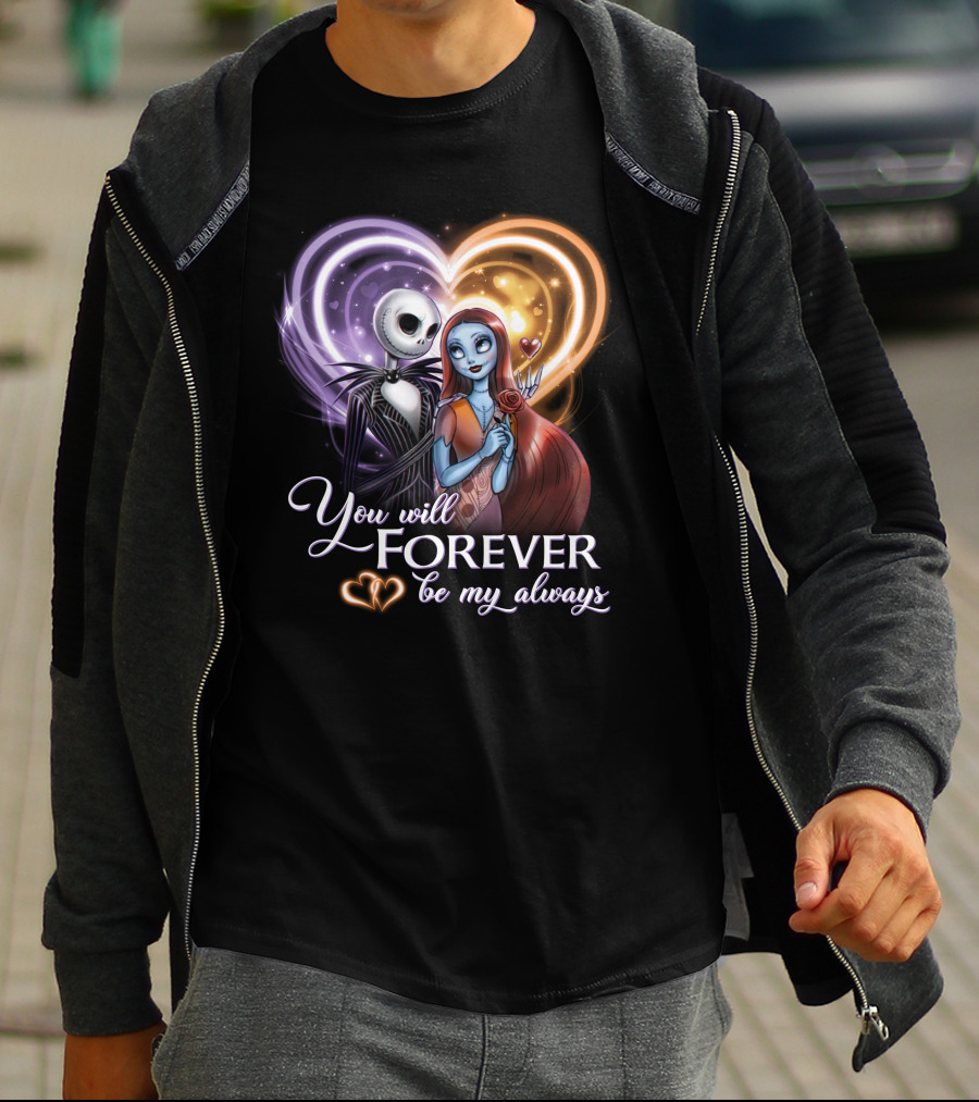 You Will Forever Be My Always Jack & Sally T-Shirt