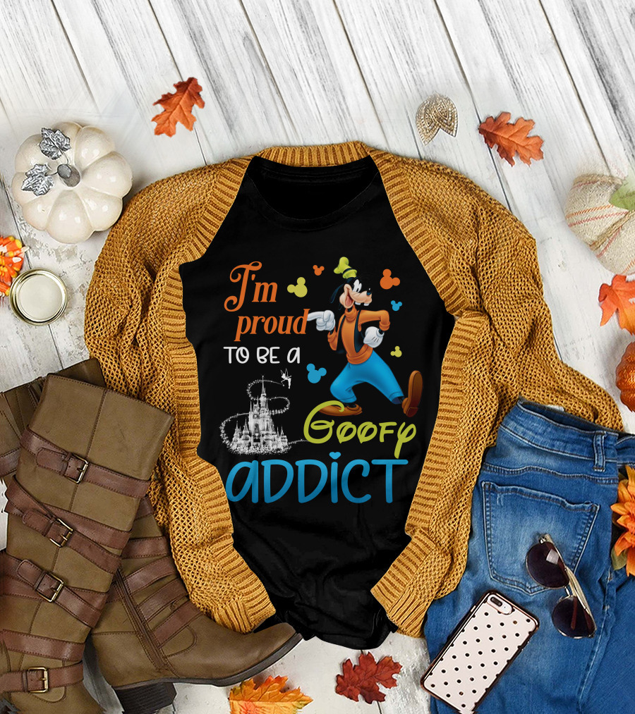 I'm Proud To Be A Goofy Addict Disney Castle T-Shirt