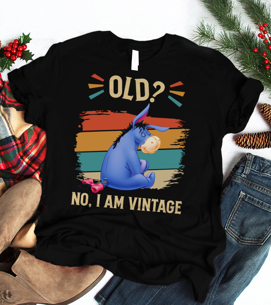 Eeyore Old? No I Am Vintage Retro Style T-Shirt
