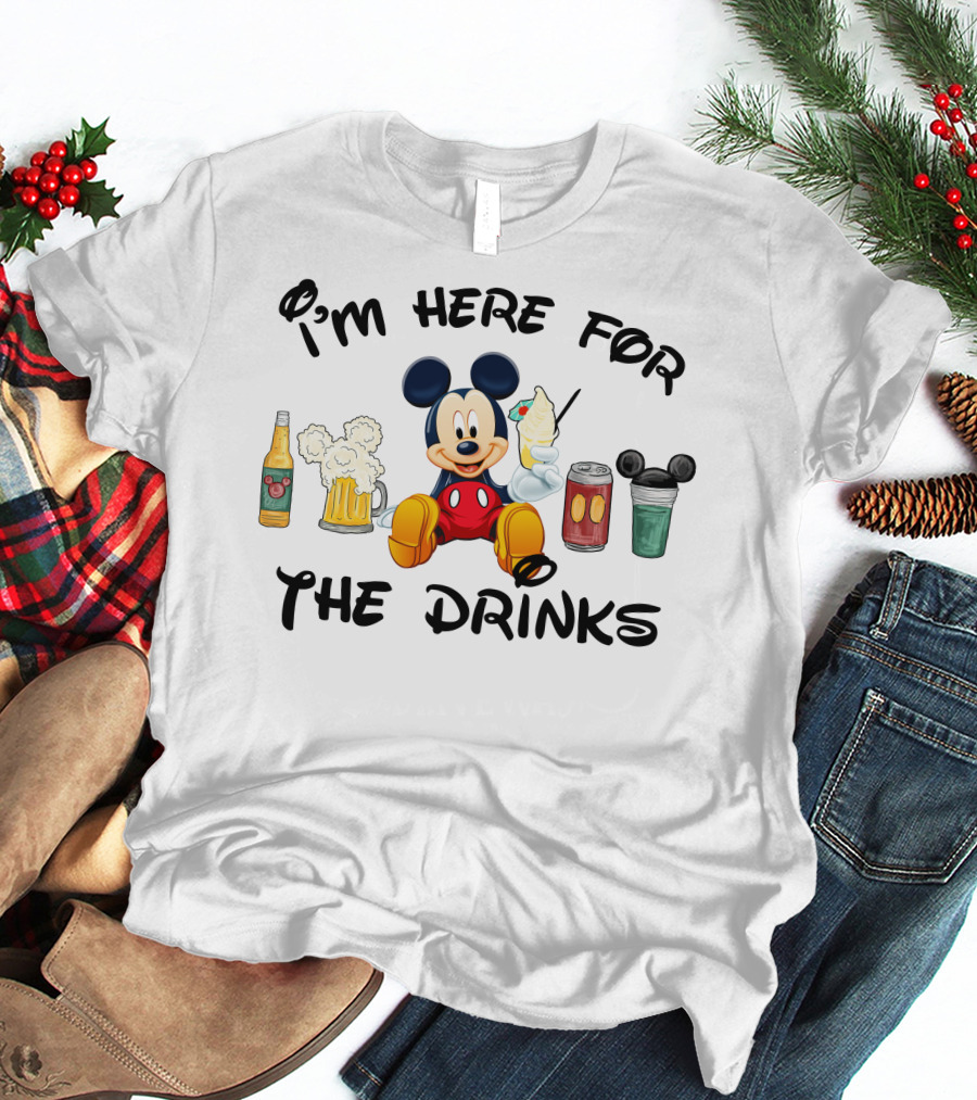 I'm Here For The Drinks Mickey T-Shirt