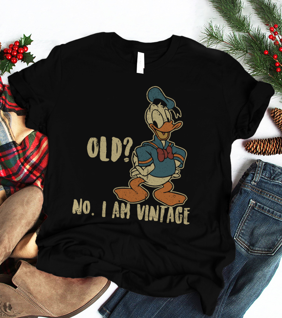 Old? No. I Am Vintage Donald T-Shirt
