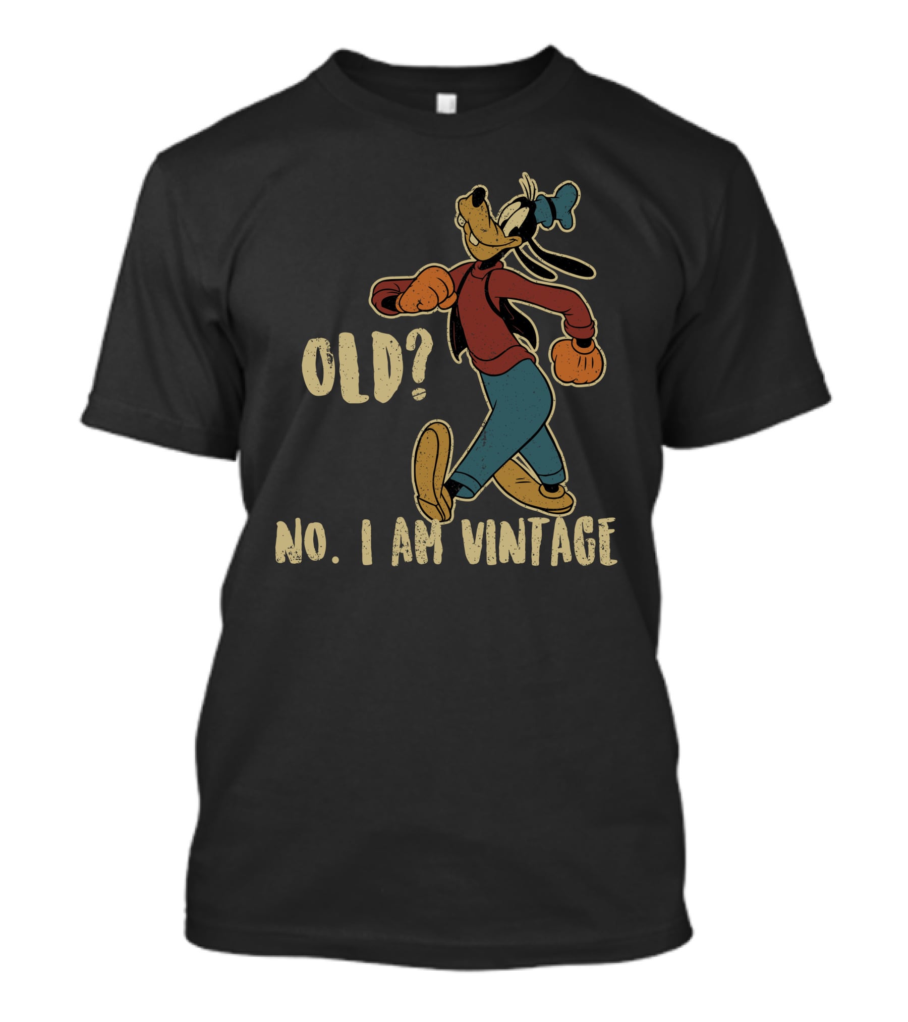 Goofy Old? No. I Am Vintage T-Shirt
