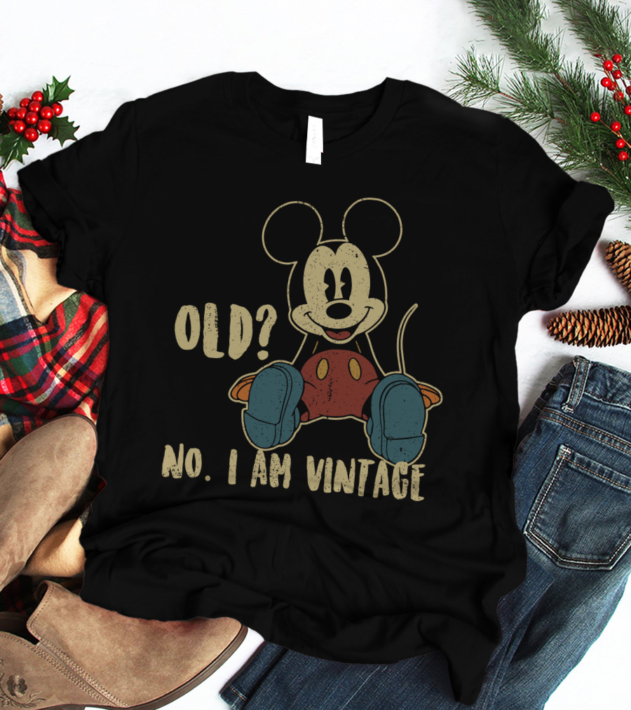 Mickey Old? No. I Am Vintage T-Shirt