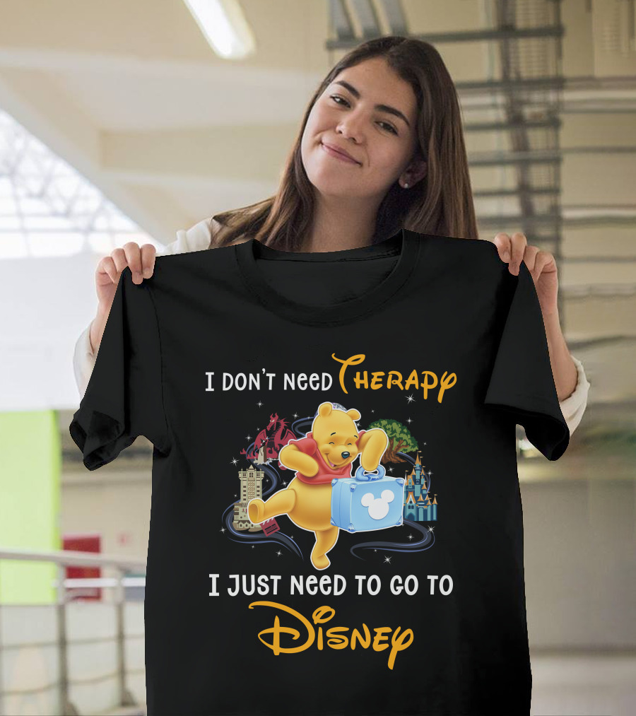 I Don't Need Therapy I Just Need To Go To Disney T-Shirt