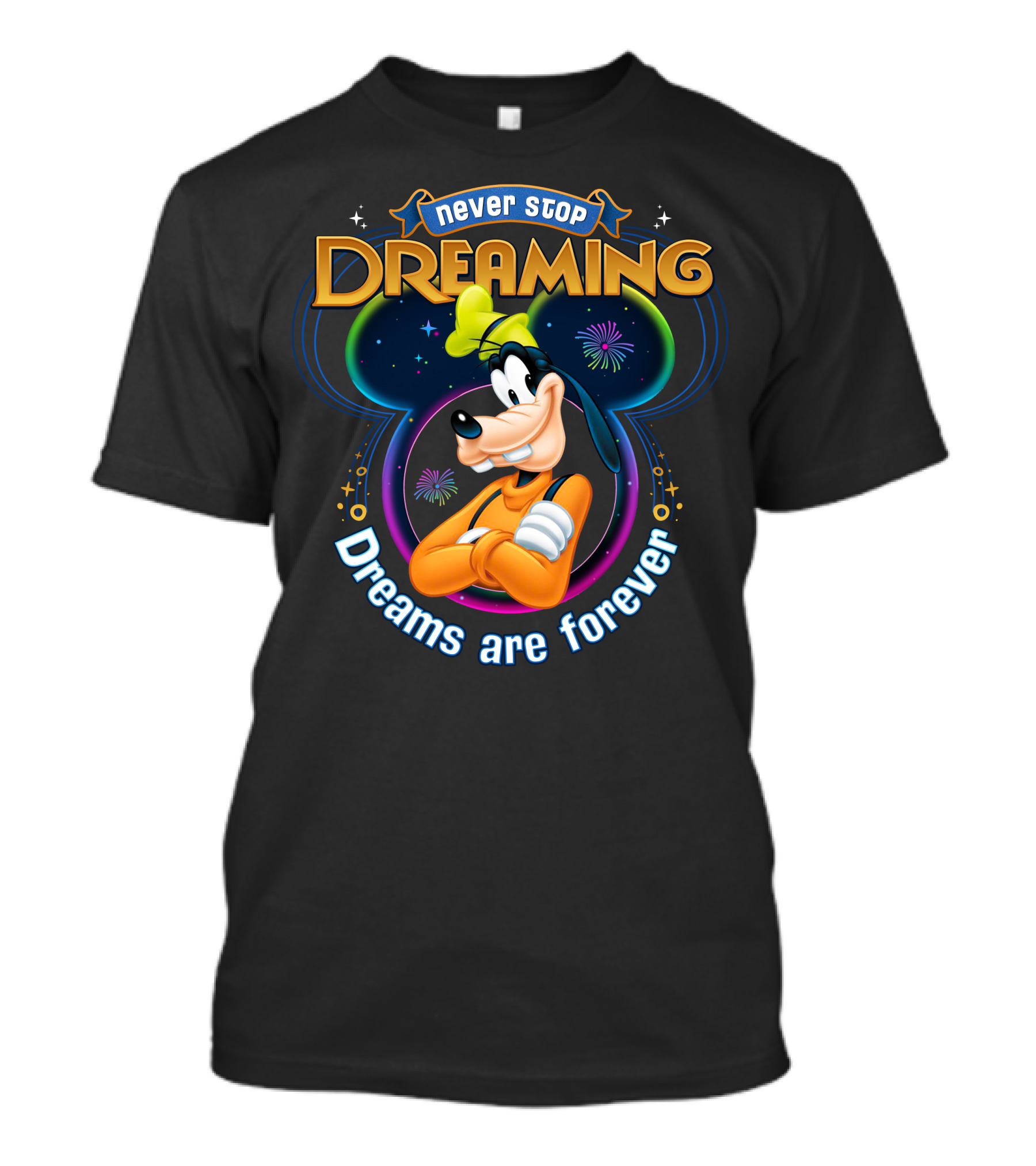 Never Stop Dreaming Dreams Are Forever Goofy T-Shirt