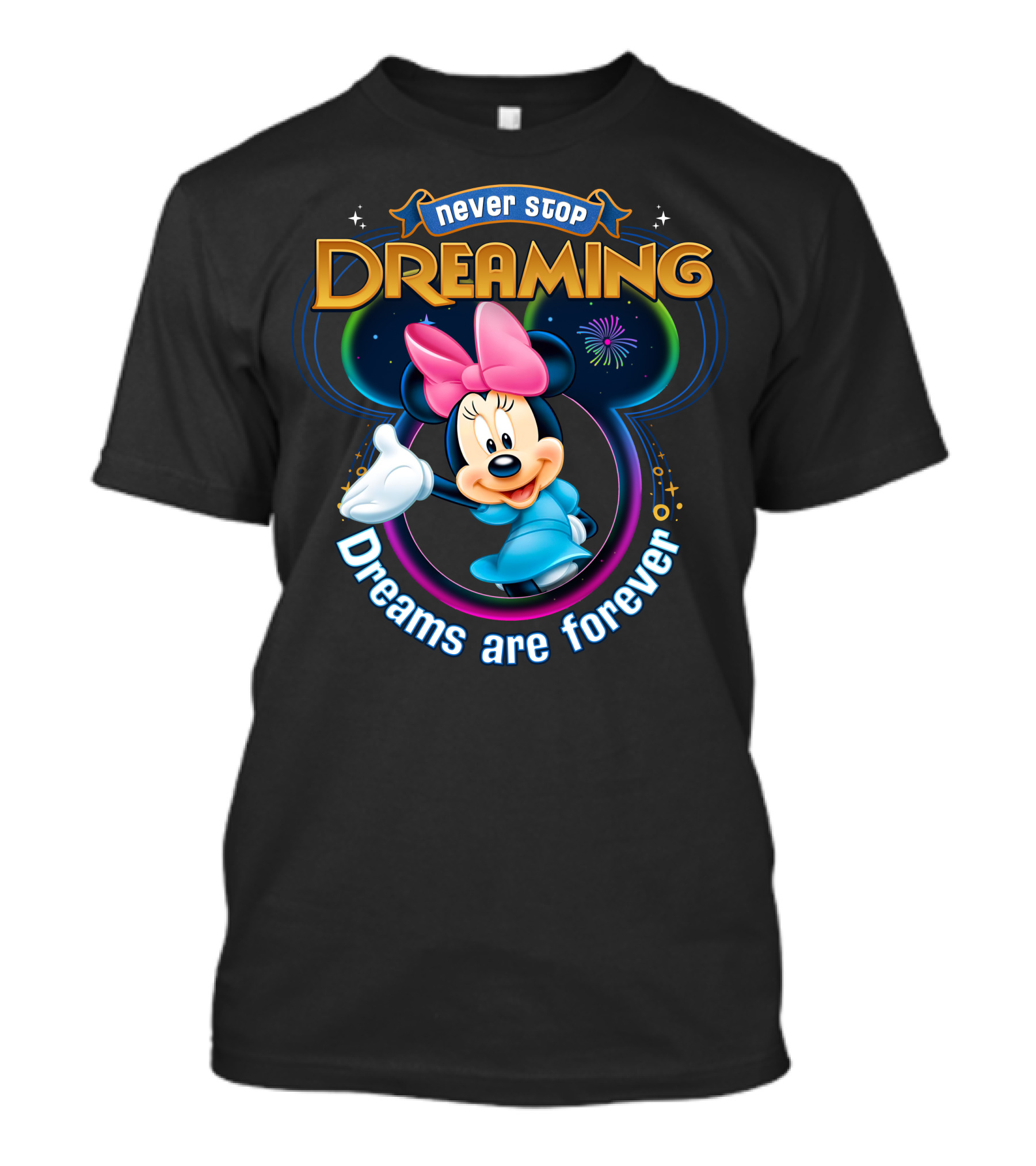 Never Stop Dreaming Dreams Are Forever Minnie T-Shirt