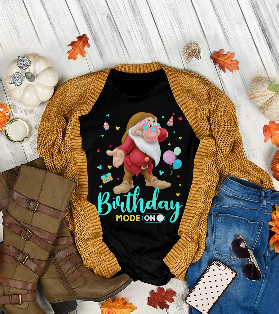 Birthday Mode On Grumpy Happy Birthday T-Shirt