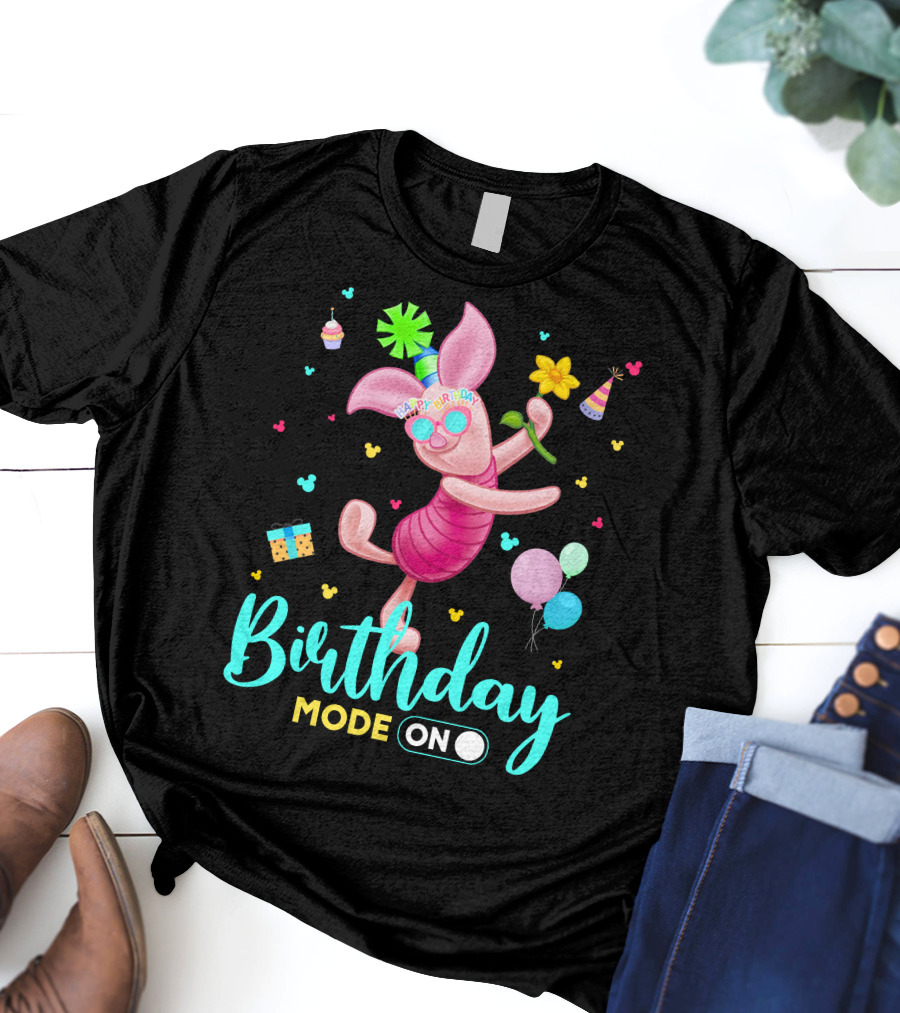 Birthday Mode On Piglet Celebration T-Shirt