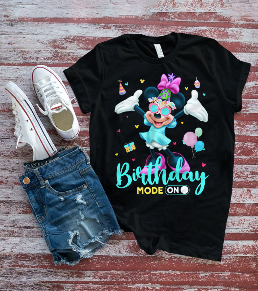 Birthday Mode On Happy Birthday Minnie T-Shirt