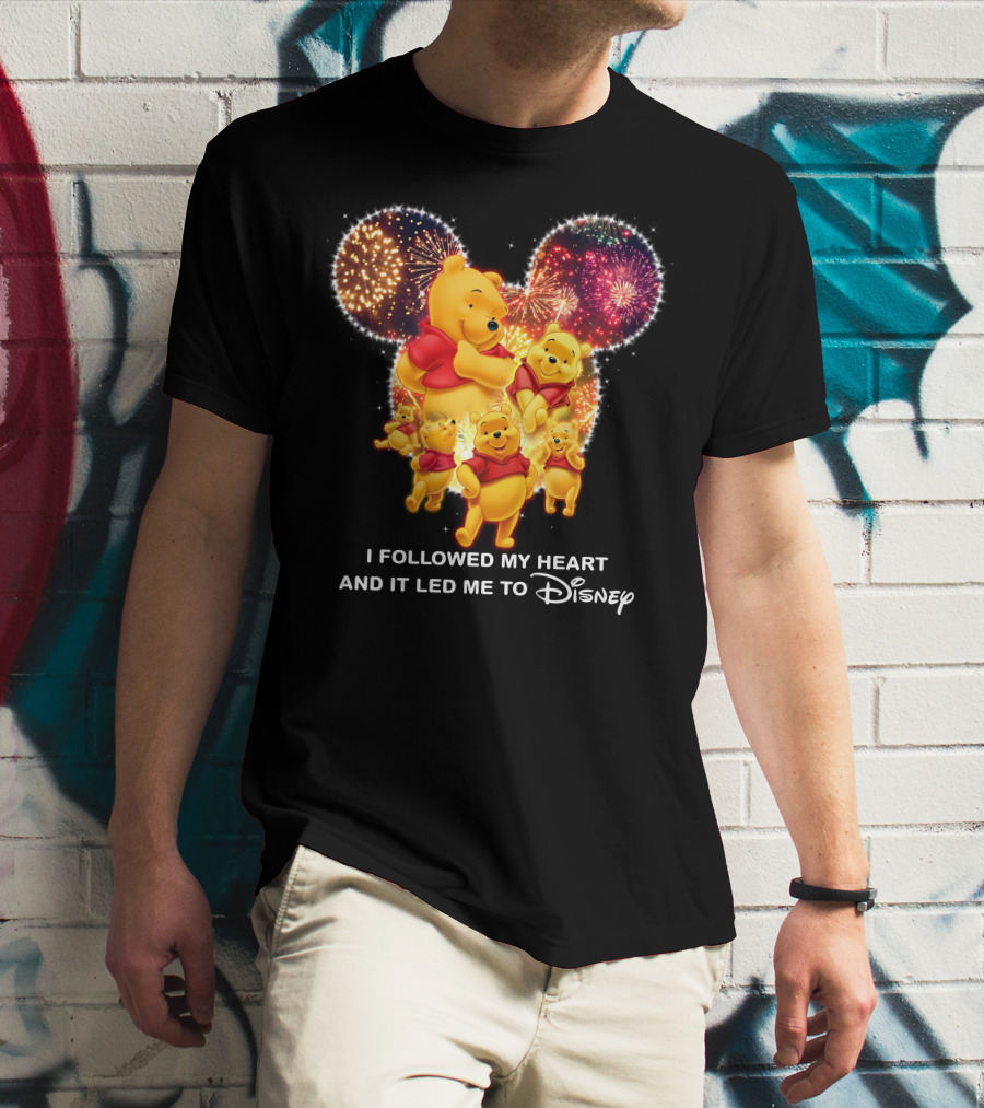 I Followed My Heart And It Led Me To Disney Pooh T-Shirt