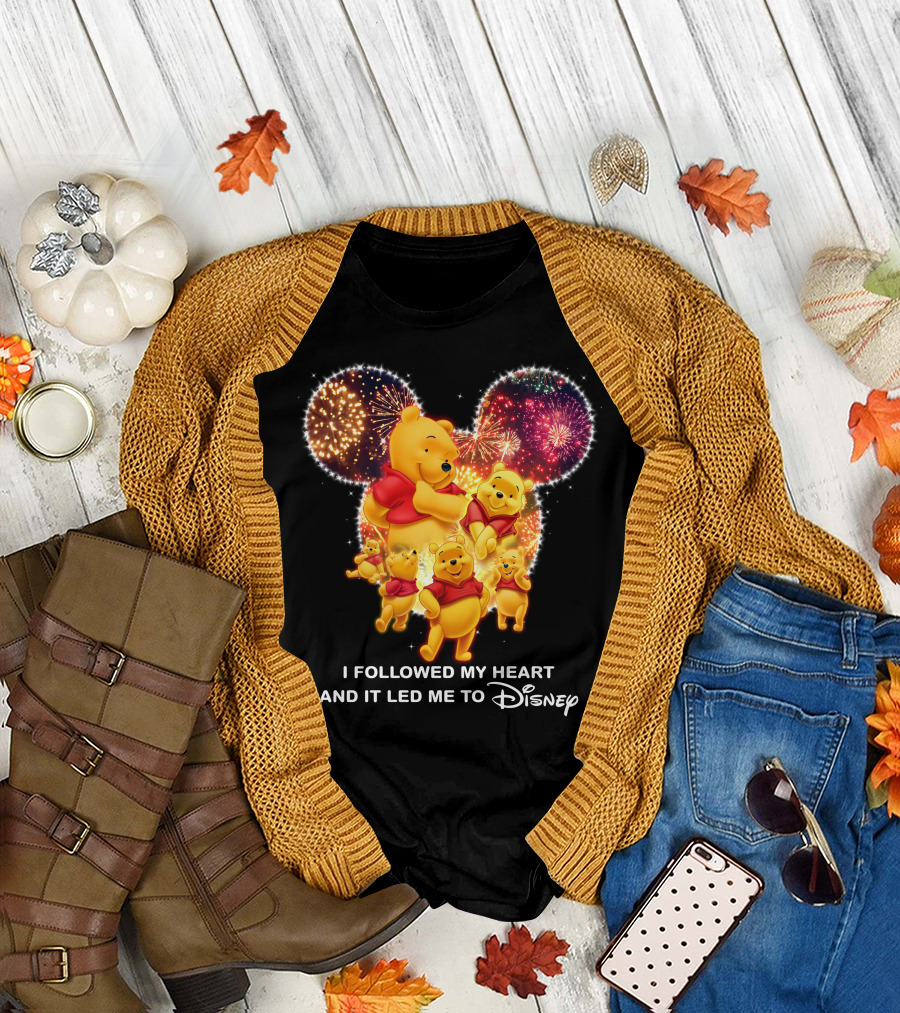 I Followed My Heart And It Led Me To Disney Pooh T-Shirt