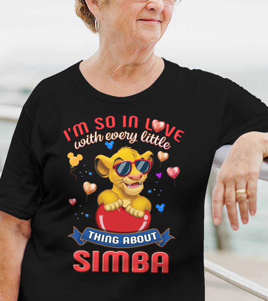 I'm So In Love With Every Little Thing About Simba T-Shirt