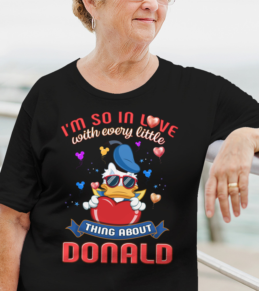 I'm So In Love With Every Little Thing About Donald T-Shirt