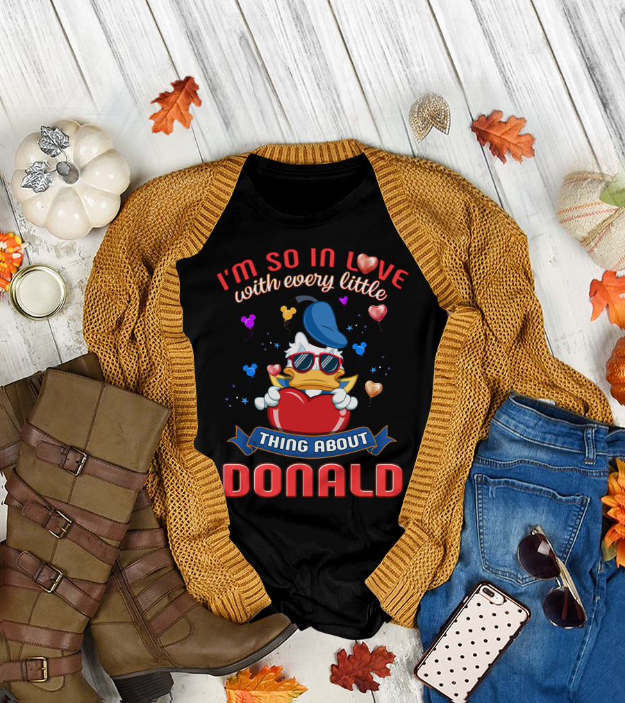 I'm So In Love With Every Little Thing About Donald T-Shirt