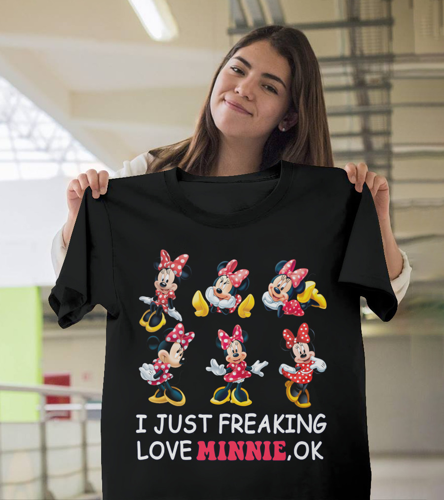 I Just Freaking Love Minnie Ok Disney T-Shirt