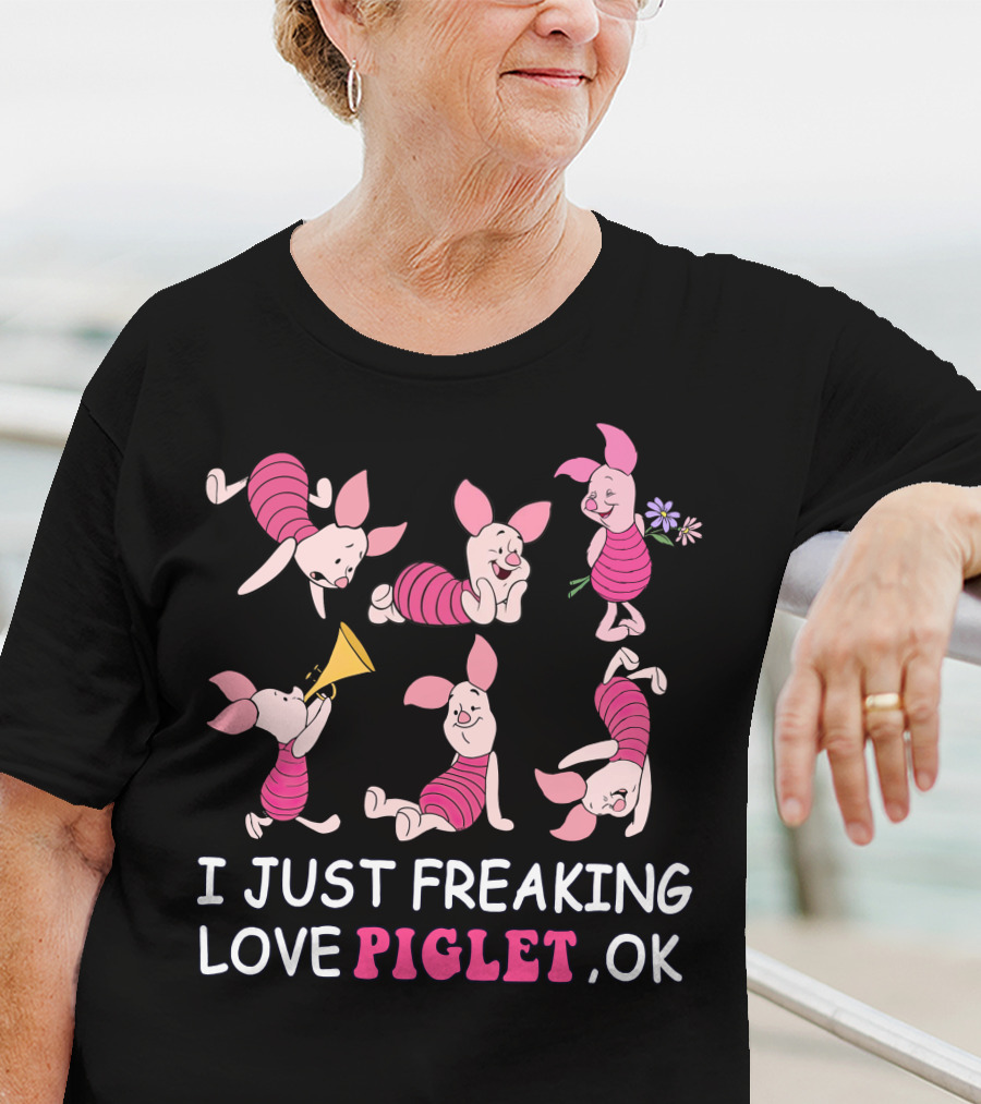 I Just Freaking Love Piglet Ok Disney T-Shirt