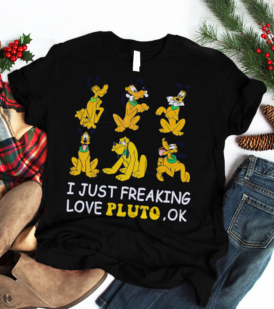 I Just Freaking Love Disney Pluto Ok T-Shirt