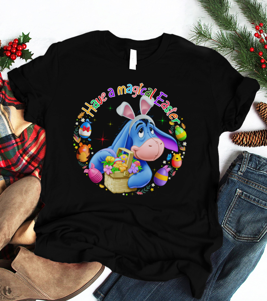 Have A Magical Easter Eeyore Basket Eggs T-Shirt